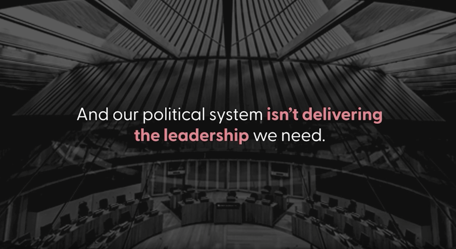 Our political system is not delivering the leadership we need.